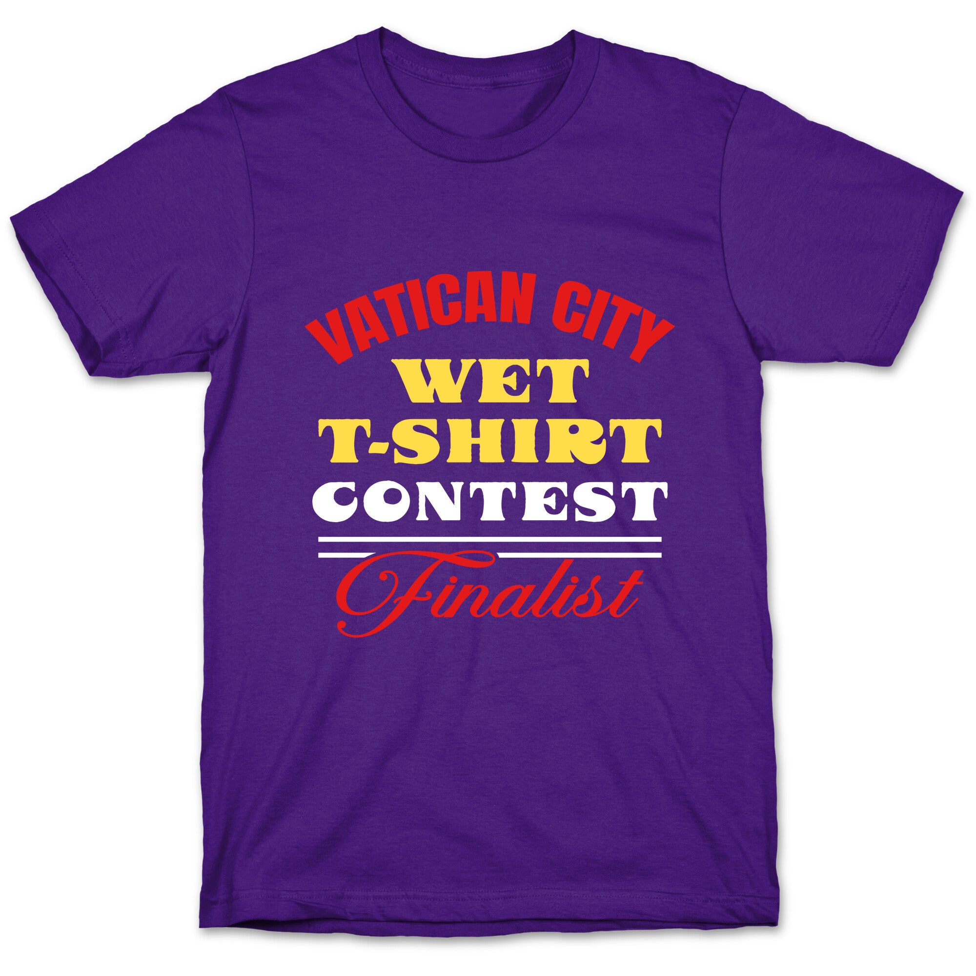 Vatican Wet T Shirt Contest T-Shirt